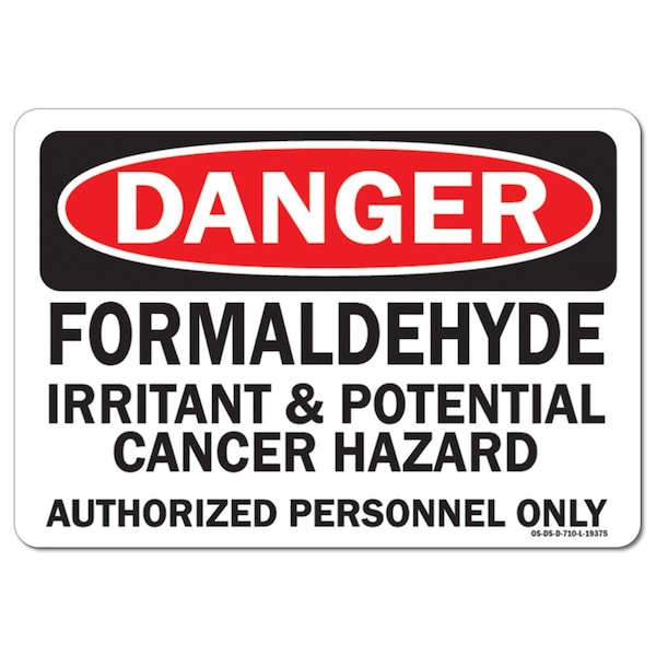Sign, 3.5" H, 5" W, Formaldehyde Irritant & Potential Cancer Hazard Authorized P, Landscape, 10PK